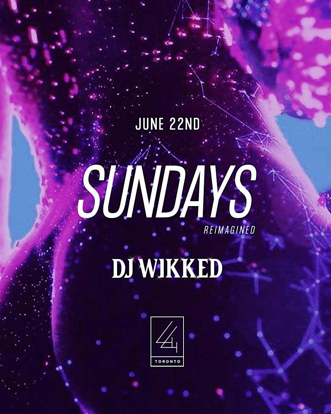 REIMAGINED SUNDAYS at 44 TORONTO