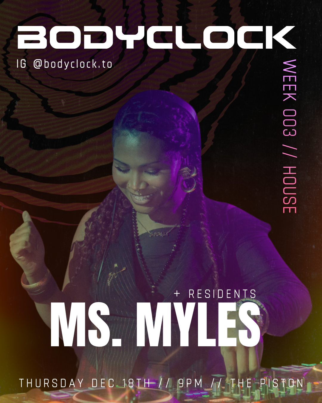 BODYCLOCK HOUSE - MS. MYLES + RESIDENTS