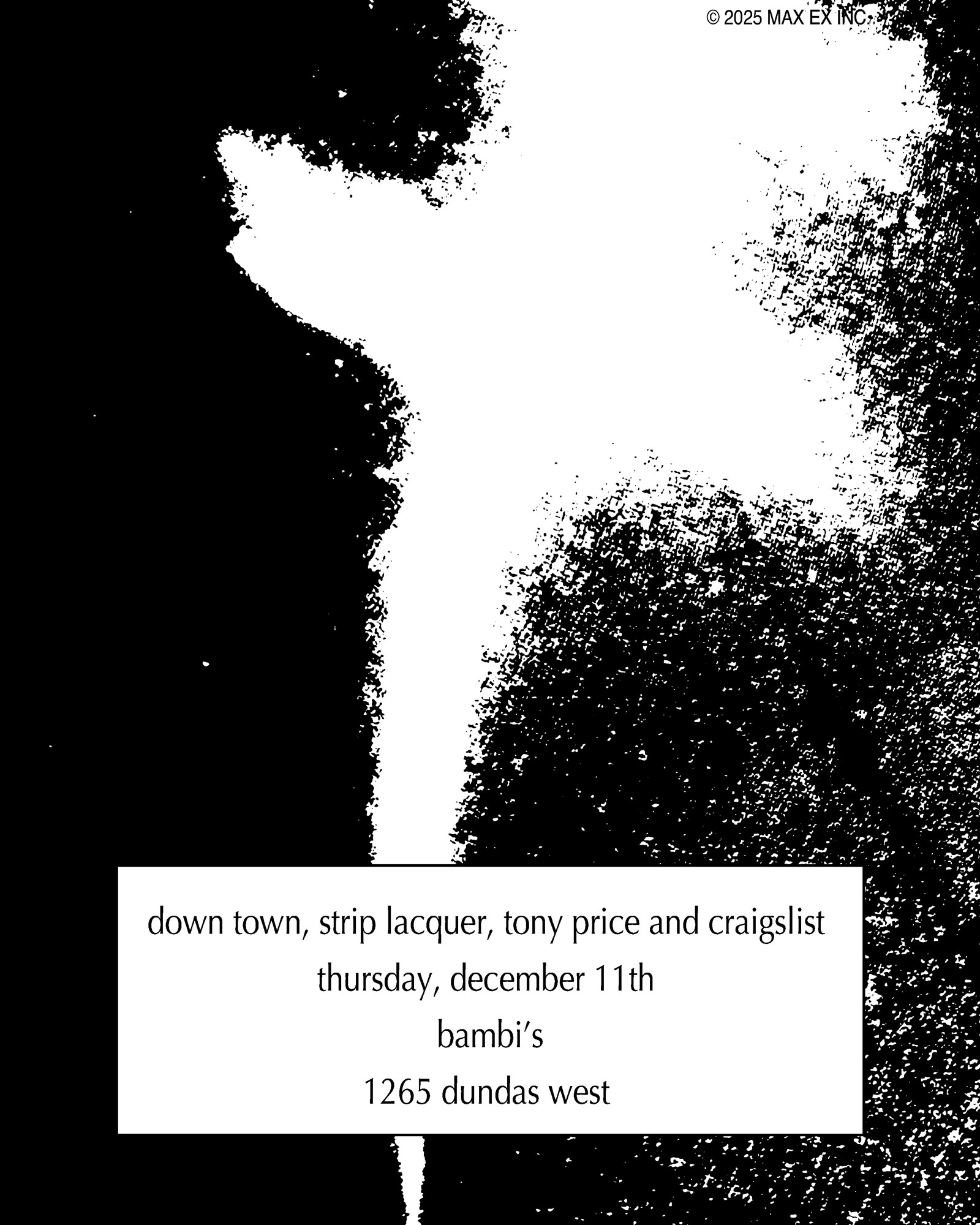 MAXIMUM EXPOSURE PRESENTS: Down Town, Strip Lacquer, Tony Price + Craigslist