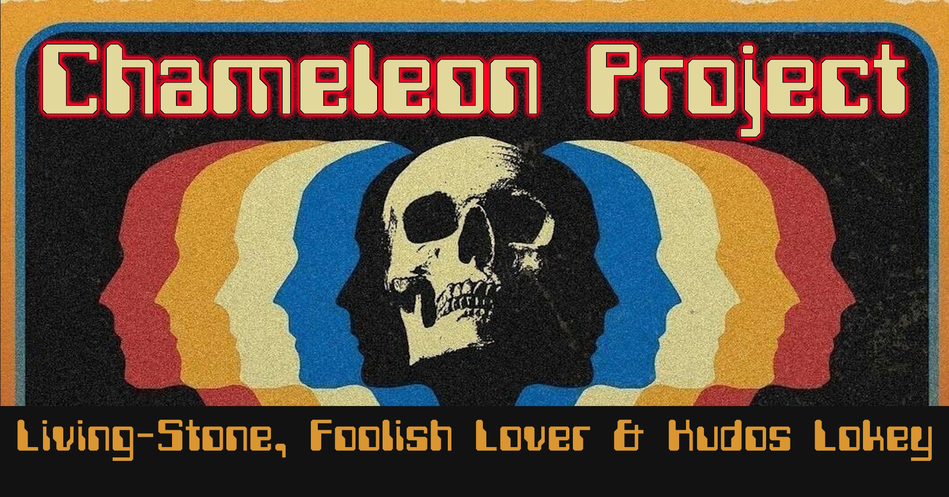 Chameleon Project with Living-Stone, The Foolish Lover & Kudos LoKey