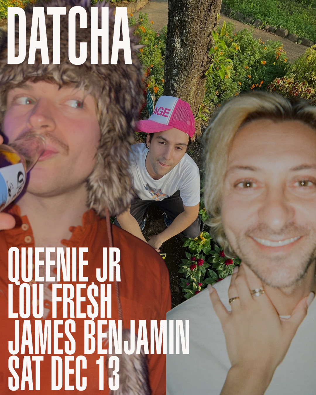 Queenie Jr, James Benjamin & Lou Fre$h
