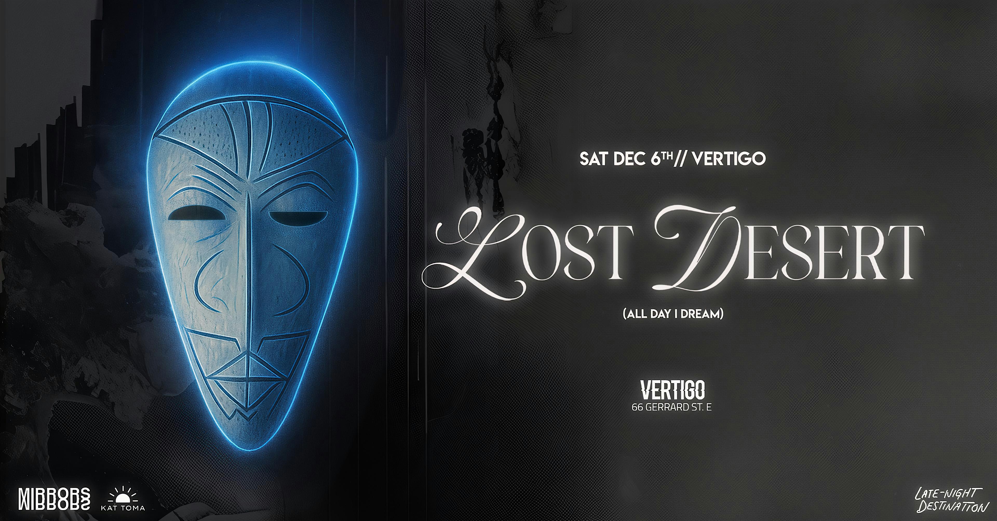 Vertigo ⋄⋄ LOST DESERT  < Sat Dec 6th >